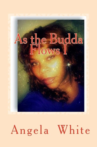 As the Budda Flows