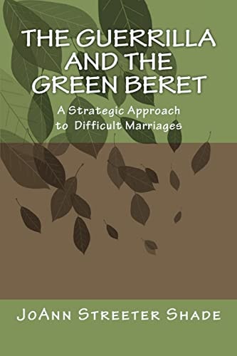 The Guerrilla and the Green Beret A Strategic Approach to a Difficult Marriage