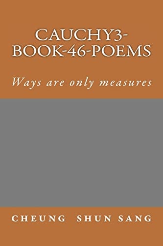 Cauchy3-Book-46-Poems Ways Are Only Measures