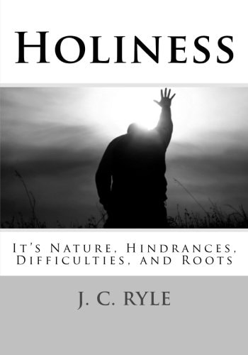 Holiness It's Nature, Hindrances, Difficulties and Roots