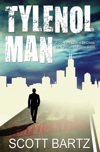 Tylenol Man A 30-Year Quest to Close the Tylenol Murders Case (TYMURS, Book 2)