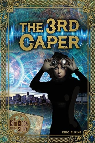 The 3rd Caper A 13th Clock Story