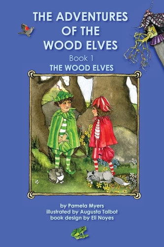 The Adventures of the Wood Elves Book 1 The Wood Elves