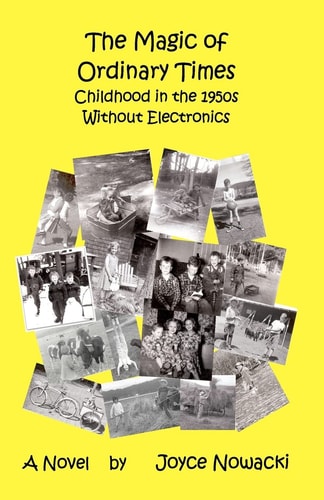 The Magic of Ordinary Times Childhood in the 1950s Without Electronics
