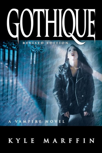 Gothique A Vampire Novel (The New Revised Edition)