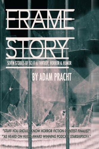 Frame Story Seven Stores of Science Fiction and Fantasy, Horror and Humor
