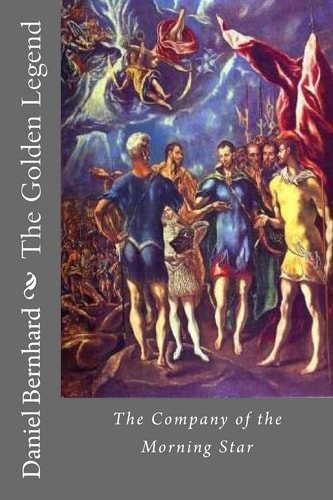 The Golden Legend The Company of the Morning Star