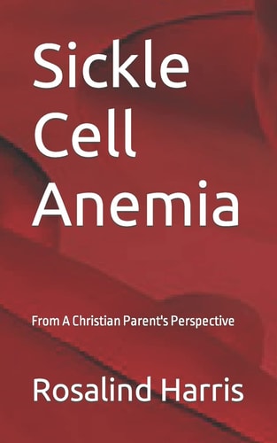 Sickle Cell Anemia From a Christian Parent's Perspective