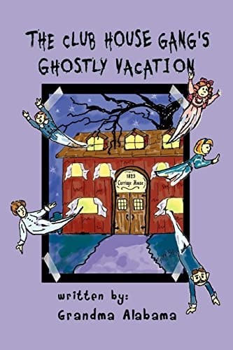 The Club House Gang's Ghostly Vacation