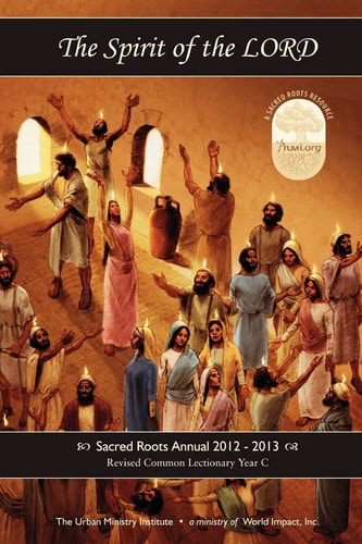 The Spirit of the Lord Sacred Roots Annual 2012-2013