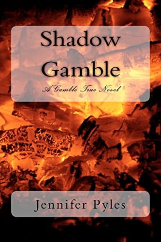 Shadow Gamble A Gamble True Novel