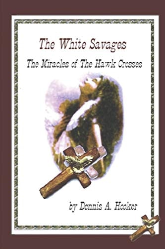 White Savages - Miracles of the Hawk Crosses