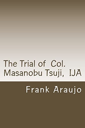 The Trial of Col. Masanobu Tsuji, IJA