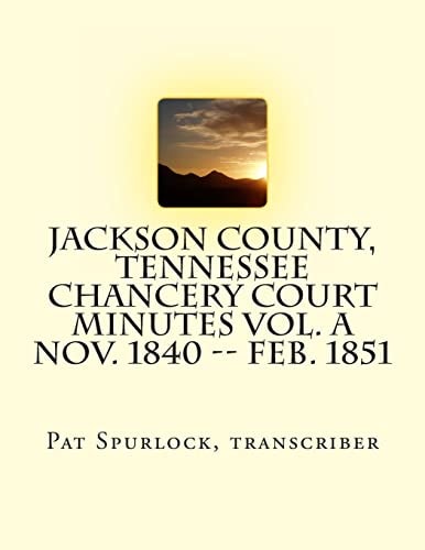 Jackson County, Tennessee Chancery Court Minutes Vol. a Nov. 1840 -- Feb. 1851