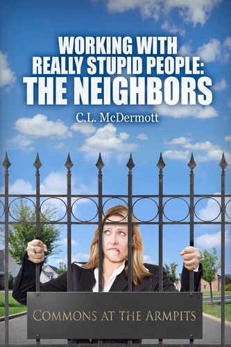 Working with Really Stupid People The Neighbors