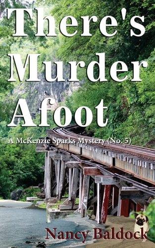 There's Murder Afoot A McKenzie Sparks Mystery 5