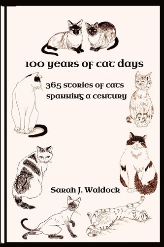 100 Years of Cat Days 365 Cat Stories Spanning a Century