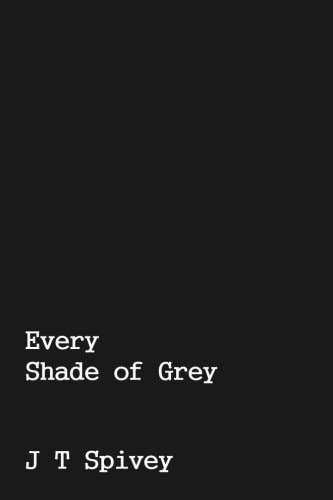 Every Shade of Grey