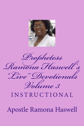 Prophetess Ramona Haswell's "Live" Devotionals - Volume 3 Instructional