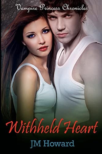 Withheld Heart Vampire Princess Chronicles