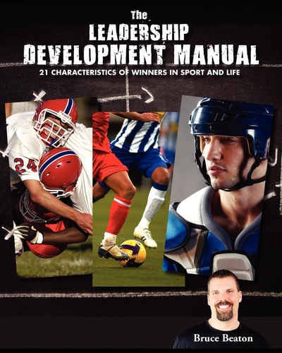 The Leadership Development Manual 21 Characteristics of Winners in Sport and Life