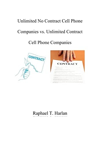Unlimited No Contract Cell Phone Companies Vs. Unlimited Contract Cell Phone Com