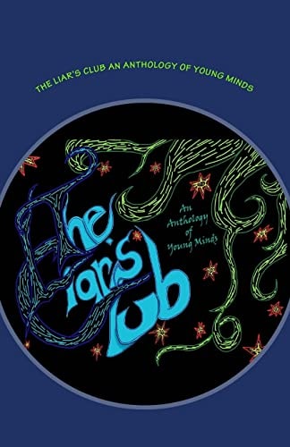 The Liar's Club an Anthology of Young Minds