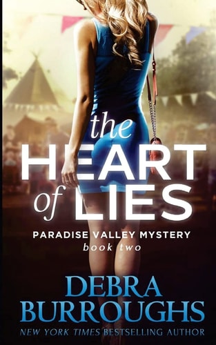 The Heart of Lies A Paradise Valley Mystery: Book Two