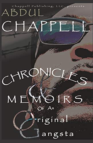 Chronicles and Memoirs of an Original Gangsta