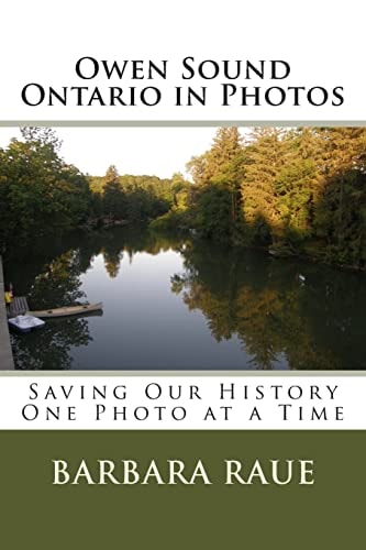 Owen Sound Ontario in Photos Saving Our History One Photo at a Time