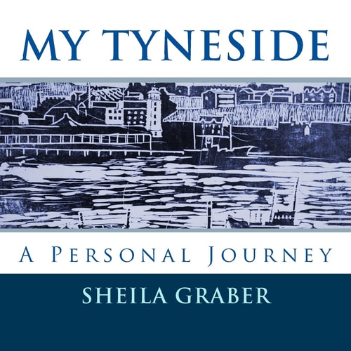 My Tyneside A Personal Journey