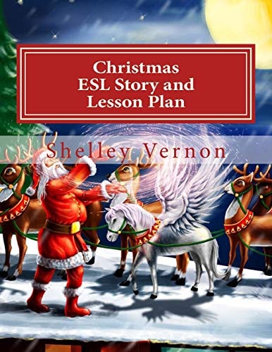 Christmas: ESL Story and Lesson Plan An English Christmas for Young ESL Learners