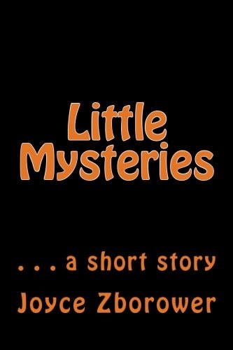 Little Mysteries . . . a Short Story