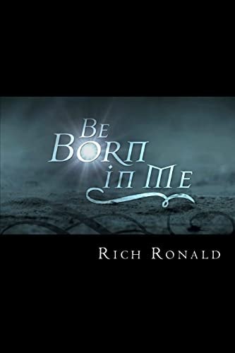 Be Born in Me