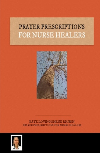 Prayer Prescriptions For Nurse Healers