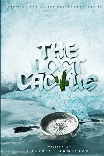 The Lost Cactus The Priest and the Shaman Series