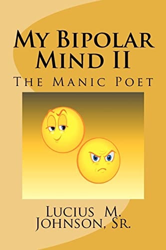 My Bipolar Mind II The Manic Poet