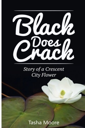 Black Does Crack Story of a Crescent City Flower
