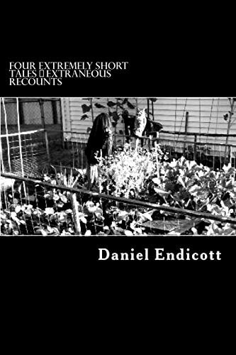 Four Extremely Short Tales Extraneous Recounts