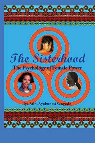"The SISTERHOOD / Psychology of Female Power" Part III Psychology of Female Power