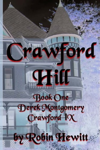 Crawford Hill Book One: Derek Montgomery Crawford IX