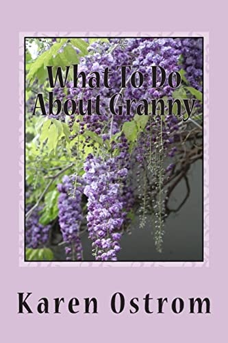 What To Do About Granny