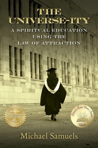 The Universe-ity A Spiritual Education Using the Law of Attraction