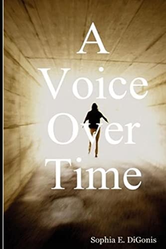 A Voice Over Time A Volume of Poetry