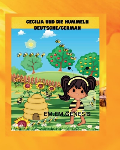 CECILIA UND DIE HUMMELN WRITTEN IN GERMAN & ENGLISH