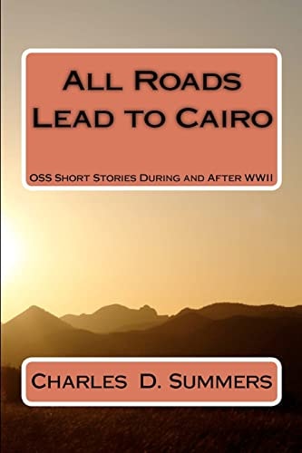All Roads Lead to Cairo OSS Short Stories During and After WWII