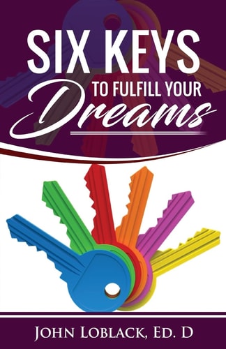 Six Keys To Fulfill Your DREAMS
