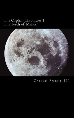 The Orphan Chronicles 1 The Torch of Malice