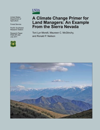 A Climate Change Primer for Land Managers An Example from the Sierra Nevada