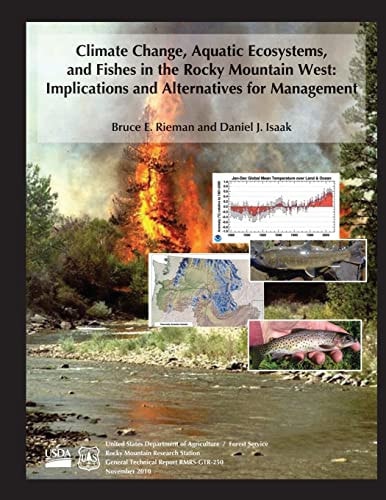 Climate Change, Aquatic Ecosystems, and Fishes in the Rocky Mountain West Implications and Alternatives for Management